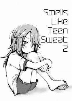 [akiTATika] Smells Like Teen Sweat 2 (THE IDOLM@STER CINDERELLA GIRLS) [English]