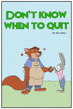 [Jelliroll] Don't Know When to Quit (Clean) (Zootopia)