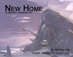 [kibbles-bits] New Home (Steven Universe AU) Chap 01-04+Bonus (Ongoing)