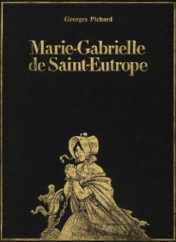 [Pichard] Marie-Gabrielle de Saint-Eutrope - Volume 1 [French]