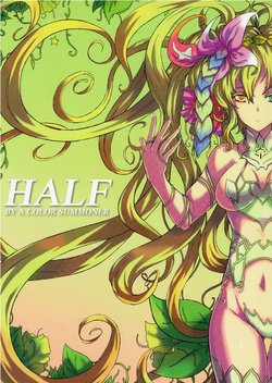 (C76) [A Color Summoner (Kara)] HALF (Various)