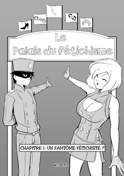 [Kidetic] Le Palais du Fétichisme 01 - Un fantôme fétichiste ? [French]
