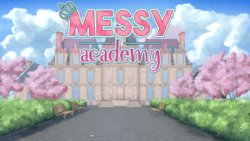 [Messy Studios] Messy Academy [v0.08]