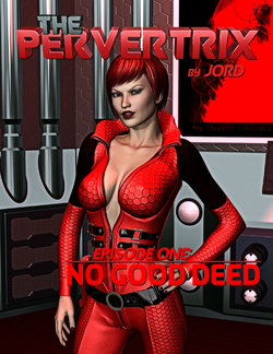 [Jord] The Pervertrix - Episode 1