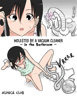 [Alpaca Club] Soujiki ni Okasareta - Senmenjo Hen - | Molested by a Vacuum Cleaner - In the Bathroom - [English] [Constipat8]