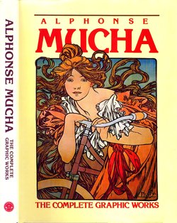 Alphonse Mucha The complete graphic works