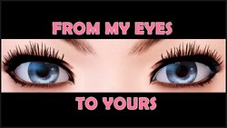 [breakfull] From My Eyes To Yours