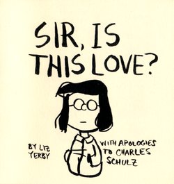 Sir, is this Love? (Liz Yerby) [English]