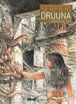[Serpieri] Druuna T1. Morbus Gravis - Delta (2016) [French Edition] [Minutemen-Bluntman]