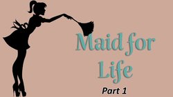 Maid for Life (Ongoing)