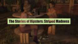 [Paradox3D] The Stories of Hipsters Part 2 Striped Madness