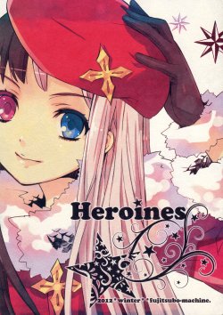 (C83) [Fujitsubo-Machine (Itou Noizi)] Heroines