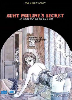 [Hugdebert] Aunt Pauline's Secret - O Segredo de Tia Pauline [PORT]