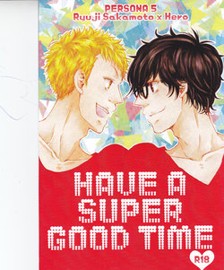 (SUPERKansai22) [ARC (Yuuji)] HAVE A SUPER GOOD TIME (Persona 5)