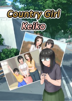 [Guchi Wotabatake] Mucchi Muchi Kanchigai naka Seikatsu | Country Girl Keiko [Decensored]