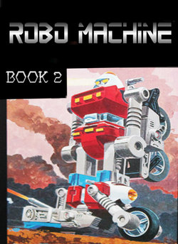 Robo Machine Volume 2 (Gobots)