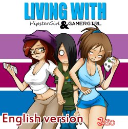 [Jago] Living With HipsterGirl and GamerGirl [English]