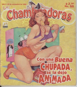 Chambeadoras 056 - pa' servirle a ust&eacute;&uml;&uml; - Con una buena chupada, se la dejo animada