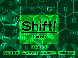 [Trush] Shift!