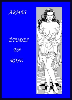 [Armas] Études en Rose [French]