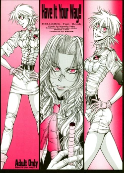 [Kingyo Tenjin (Myoujin Yuko, Myoujin Akiko)] Have it your way!! (Hellsing)