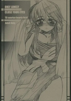 (C68) [TRIP DANCER (Kouma Hidehito)] ONLY LONELY CLOSE YOUR EYES (Shinrabanshou Choco)