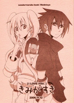 (Naruto)Kimi ga Suki (I Love You) by Medetaya