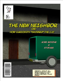 The New Neighbor or How Curiosity "Skinned" The Cat