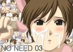 [NO NEED] NO NEED 03