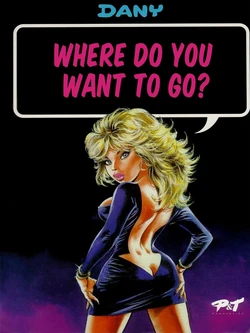 [Dany] Where Do You Want to Go? [English]