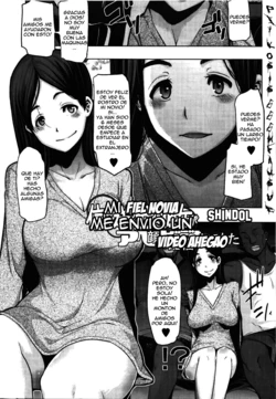 [ShindoL] Shinjite Okuridashita Kanojo ga Ahegao Video Haishin Shite Kita | Mi Fiel Novia Me Envio Un Video Ahegao (COMIC EroChari 2011-06) [Spanish] =P666HF=
