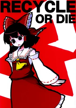 (SC32) [Dioxin (Dai-oki)] RECYCLE OR DIE (Touhou Project) [English] [Gaku-Touhou]