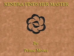 [Prime Mover] Kendra Finds Her Master