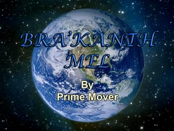 [Prime Mover] Bra'Kanth Mel