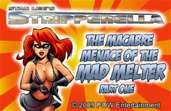 Stan Lee's: Stripperella - The Macabre Menace Of The Mad Melter [Part 01]