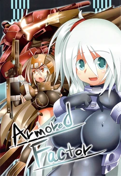 (C81) [BRIGADOON (Pomgi)] Armored Factor (Armored Core)