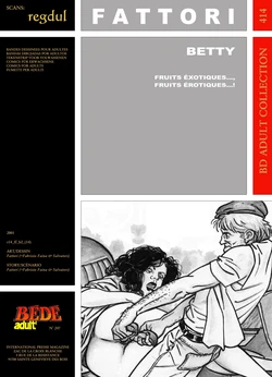 [Bédé Adult 414] Fattori [= Fabrizio Faina + Mauro Salvatori] - Betty : Fruits éxotiques …, fruits érotiques … !