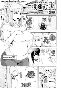[Jun] Gogo no Kouchou | Afternoon Blush (COMIC Tenma 2010-03) [Italian] [Hentai-Ita]