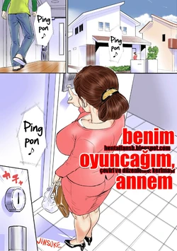 [Jinsukeya (Jinsuke)] Kaasan wa Boku no Ningyou da | Mom Is My Doll [Turkish] {hentaifansb.blogspot.com}