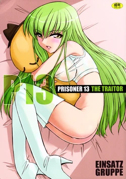 (C74) [EINSATZ GRUPPE (Charlie Nishinaka)] PRISONER 13 THE TRAITOR (Code Geass)