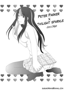 [Susuki] Peter Parker X Twilight Sparkle - Love is Magic (My Little Pony: Friendship is Magic, Spider-Man)