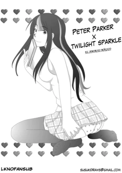 [Susuki] Peter Parker × Twilight Sparkle: Love Is Magic | El Amores Mágico (My Little Pony: Friendship is Magic, Spider-Man) [Spanish] [LKNOFansub]