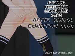 (3DC Filthy Girl) El Club del Exhibicionismo Después de las Clases (Original) (Spanish)