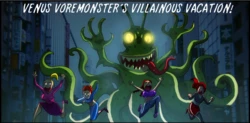 Venus Voremonster's Villainous Vacation