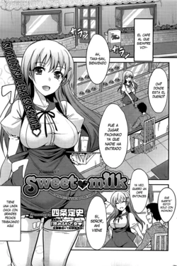 [Shijou Sadafumi] Sweet Milk | Dulce Leche (Comic Hot Milk 2013-01) [Spanish] [XHentai95]