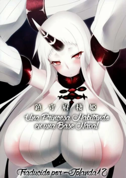 (C86) [Nahabaru (Mae)] Chinjufu Seiki | Una Princesa Habitando en una Base Naval (Kantai Collection -KanColle-) [Spanish] [Jplanda12]