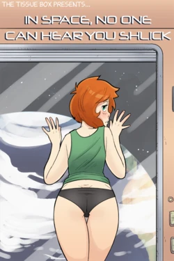 [Tissue Box] In Space, No One Can Hear You Shlick