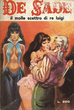 (Fumetti Erotici d'Epoca) (De Sade #027) Il molle scetro di re Luigi [Italian]