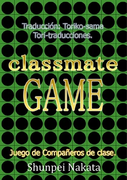[Gamushara! (Nakata Shunpei)] classmate GAME | Juego de compañeros de clase [Spanish] [Tori-traducciones]