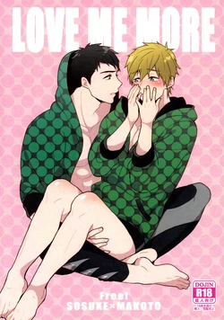 (Splash! 3) [FRAGILE (Yurige)] LOVE ME MORE (Free!)